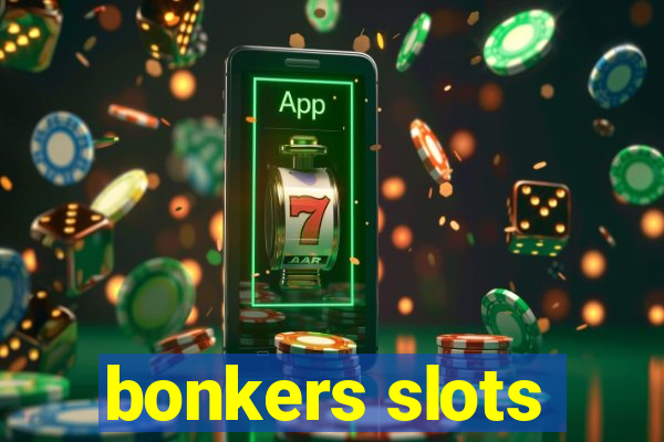 bonkers slots